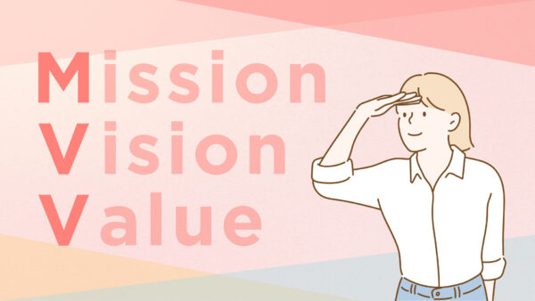 Mission・Vision・Value（MVV）をリニューアルしました